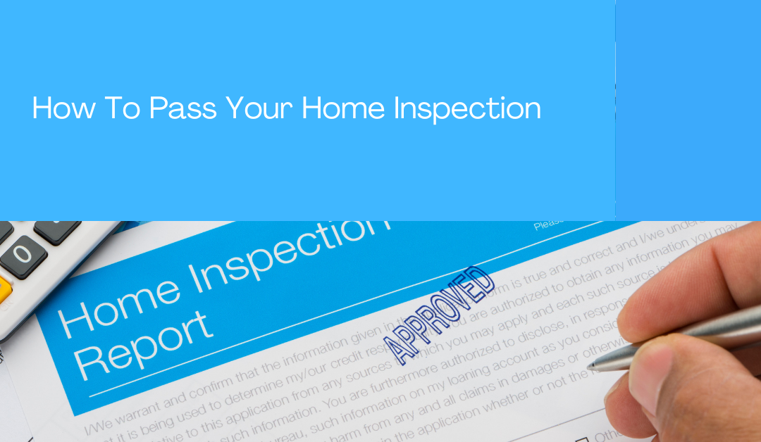 How To Pass Your Home Inspection